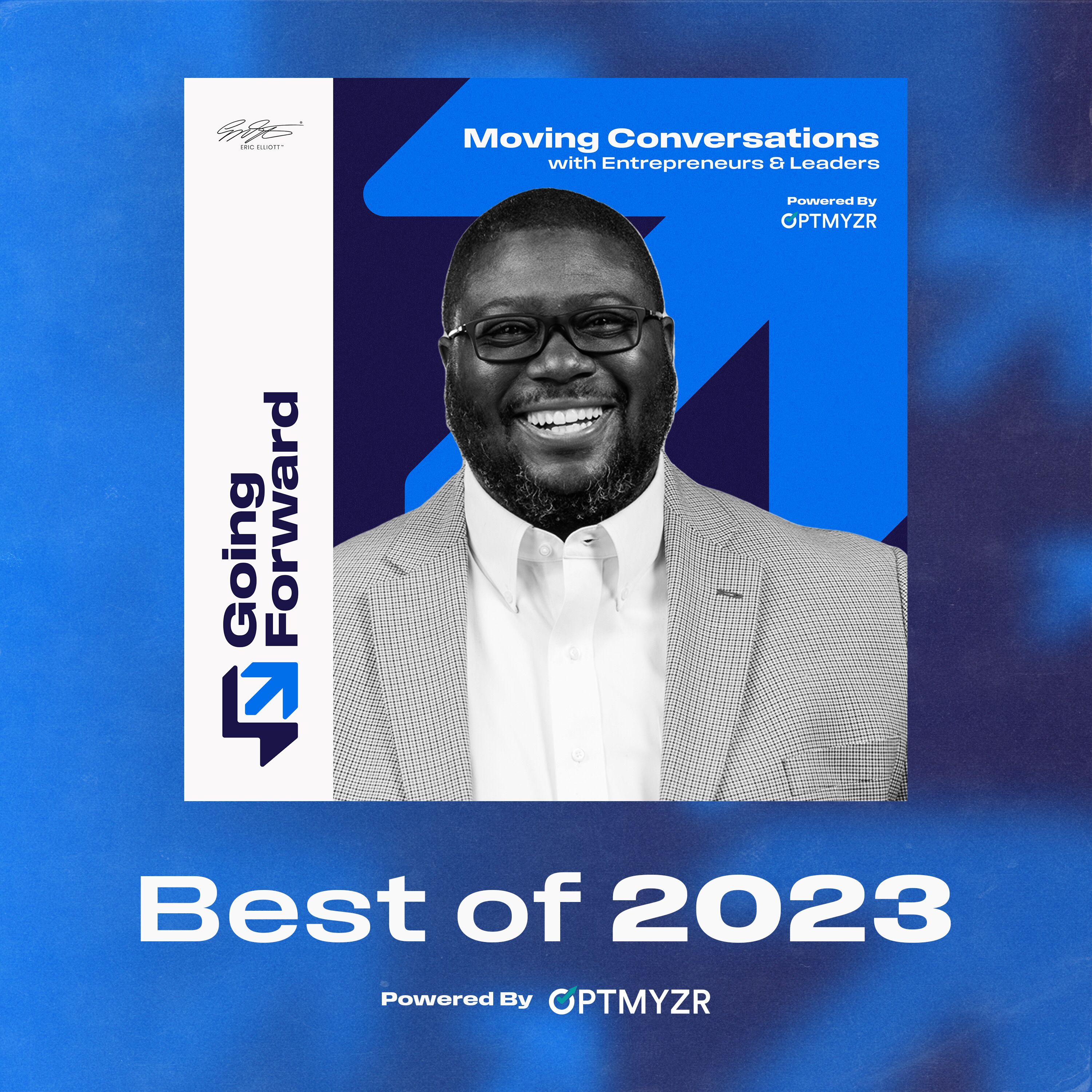 A Year of Transformation: Best of the Going Forward Podcast | 2023